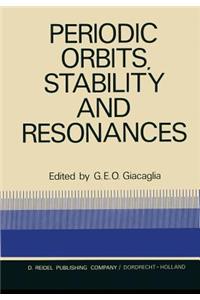 Periodic Orbits, Stability and Resonances