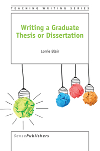 Writing a Graduate Thesis or Dissertation