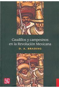 Caudillos y Campesinos en la Revolucion Mexicana