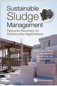 Sustainable Sludge Management: Resource Recovery for Construction Applications