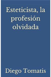 Esteticista, la profesion olvidada