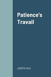 Patience's Travails
