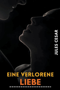 Eine verlorene Liebe