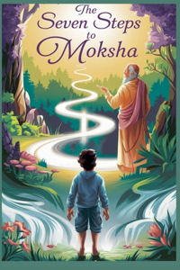 Seven Steps to Moksha
