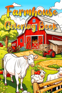 Farmhouse Coloring Book