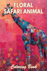 Floral Safari Animal Coloring Book