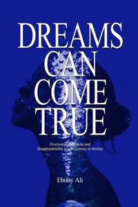 Dreams Can Come True