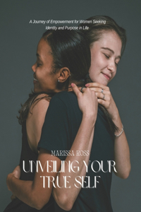 Unveiling Your True Self