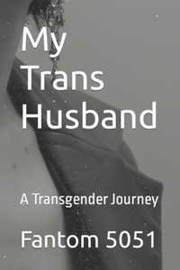 My Trans Husband