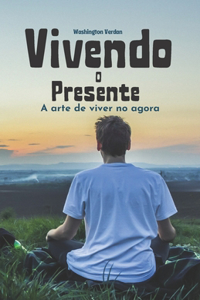 Vivendo o Presente