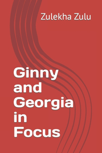 Ginny and Georgia in Focus