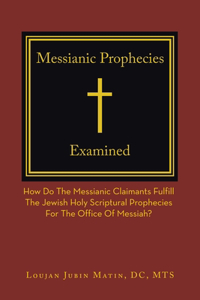 Messianic Prophecies Cross-Examined