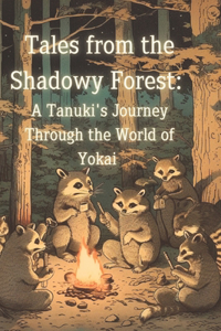 Tales from the Shadowy Forest