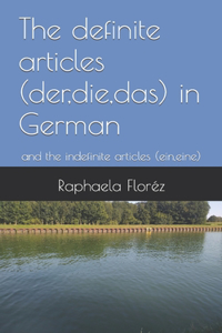 The definite articles (der, die, das) in German