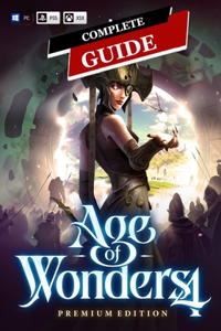 Age of Wonders 4 Complete Guide