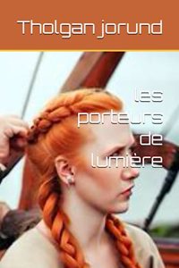 les porteurs de lumière