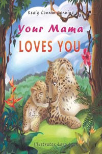 Your Mama Loves You