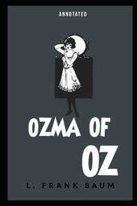 Ozma of Oz Annotated