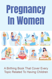 Pregnancy In Women