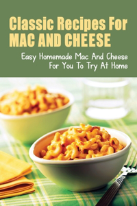 Classic Recipes For Mac And Cheese