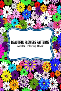 Beautiful Flowers Patterns Adults Coloring Book