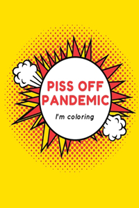 Piss Off, Pandemic. I'm Coloring