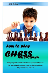 How to Play Chess for Children