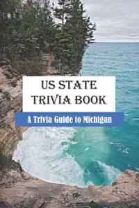 Us State Trivia Book A Trivia Guide To Michigan