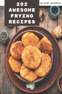 202 Awesome Frying Recipes