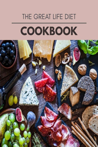 The Great Life Diet Cookbook
