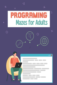 Programing mazes for adults