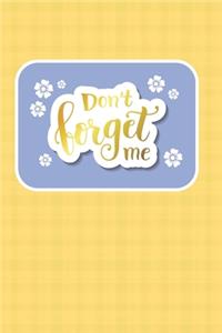 Don't Forget Me
