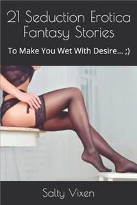 21 Seduction Erotica Fantasy Stories