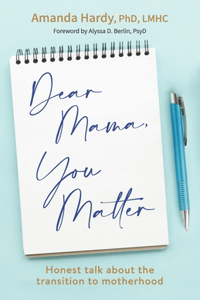 Dear Mama, You Matter