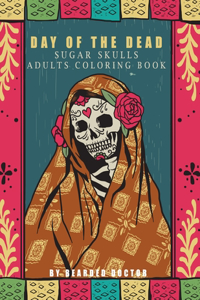 Day of the Dead Sugar Skulls Adults Coloring Book