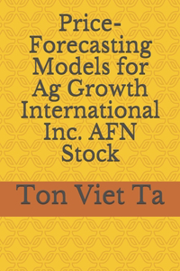 Price-Forecasting Models for Ag Growth International Inc. AFN Stock