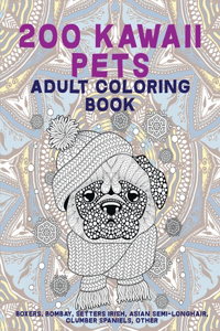 200 Kawaii Pets - Adult Coloring Book - Boxers, Bombay, Setters Irish, Asian Semi-longhair, Clumber Spaniels, other