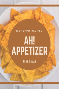 Ah! 365 Yummy Appetizer Recipes