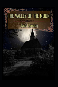 Valley of the Moon Original (Annotated)