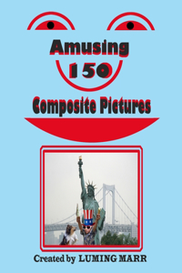Amusing 150 Composite Pictures