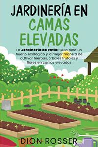 Jardinería en camas elevadas