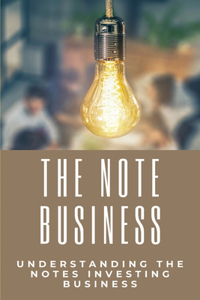 The Note Business