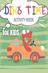 Dino Time Activity Book for Kids