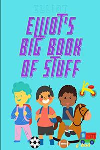 Elliot's Big Book of Stuff