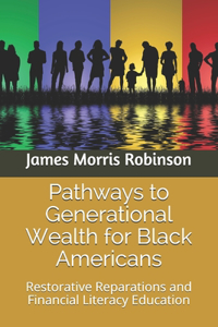 Pathways to Generational Wealth for Black Americans
