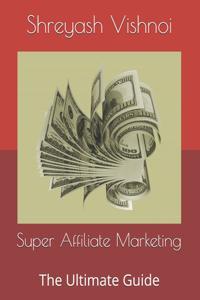 Super Affiliate Marketing