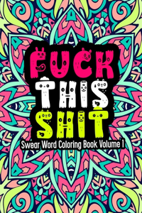 Fuck This Shit Swear Word Coloring Book