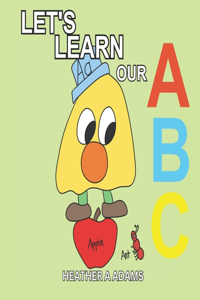 Let's Learn Our ABC