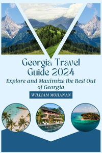 Georgia Travel Guide 2024