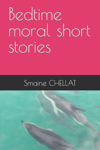 Bedtime moral short stories